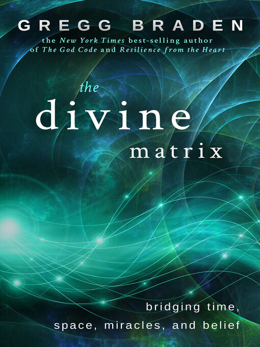 Title details for The Divine Matrix by Gregg Braden - Wait list